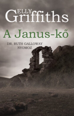 A Janus-kő - Elly Griffiths