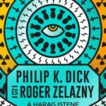 A Harag Istene - Philip K. Dick