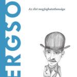 Bergson - Az élet megfoghatatlansága - Antonio Dopazo Gallego