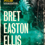 A szilánkok - Bret Easton Ellis