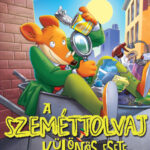 A szeméttolvaj különös esete - Geronimo Stilton