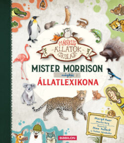 Mister Morrison mágikus állatlexikona - Margit Auer