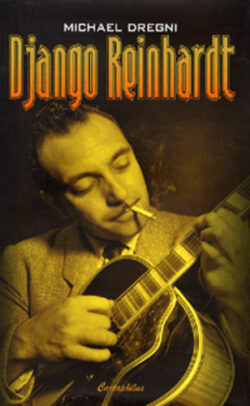 Django Reinhardt - Michael Dregni