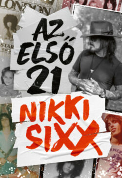Az első 21 - Nikki Sixx