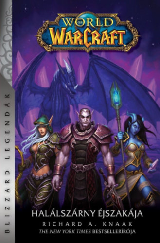 World of Warcraft: Halálszárny éjszakája - Halálszárny-duológia 2. - Richard A. Knaak