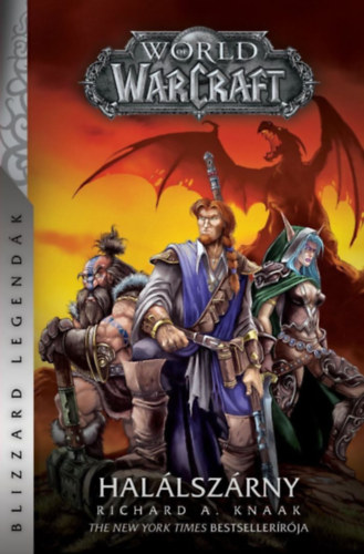World of Warcraft: Halálszárny - Halálszárny-duológia 1. - Richard A. Knaak