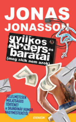 Gyilkos-Anders és barátai (meg akik nem azok) - Jonas Jonasson