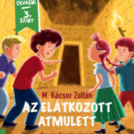 Az elátkozott amulett - Berci és a Koboldok - Már tudok olvasni - 3. szint - M. Kácsor Zoltán