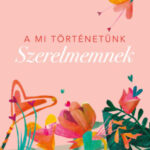 A mi történetünk - Szerelmemnek - Elma Van Vliet