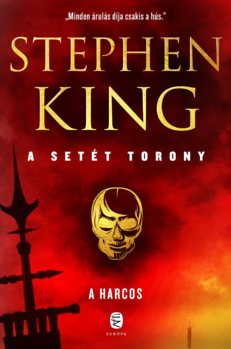 A harcos - A setét torony 1. kötet - Stephen King