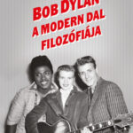 A Modern Dal filozófiája - Bob Dylan