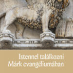 Istennel találkozni Márk evangéliumában - Rowan Williams