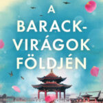 A barackvirágok földjén - Melissa Fu