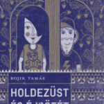 Holdezüst és éjsötét - Rojik Tamás