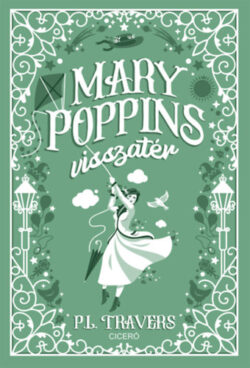 Mary Poppins visszatér - P. L. Travers