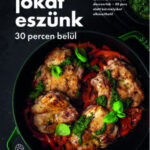 Jókat eszünk - 30 percen belül - 84 remek recept: főételek