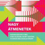 Nagy átmenetek - Hogyan született meg a mai világunk