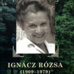 Ignácz Rózsa (1909-1979) - Emlékkönyv - Neményi László (szerk.)