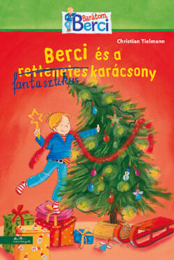 Berci és a fantasztikus karácsony - Christian Tielmann