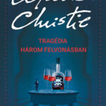 Tragédia három felvonásban - Agatha Christie