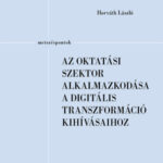 Az oktatási szektor alkalmazkodása a digitális transzformáció kihívásaihoz - Horváth László