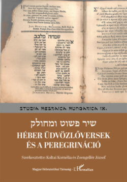 Héber üdvözlőversek és a peregrináció - Koltai Kornélia (szerk.)