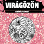 Virágözön - Elbűvölő színező -