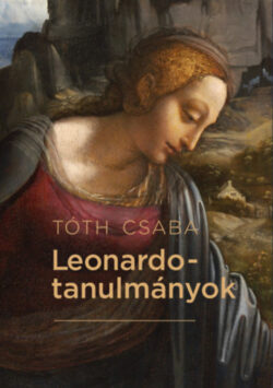 Leonardo-tanulmányok - Tóth Csaba