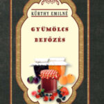 Gyümölcs befőzés - Kürthy Emilné