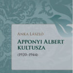 Apponyi Albert kultusza - 1920-1944 - Anka László