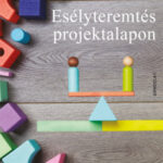 Esélyteremtés projektalapon - Husz Ildikó