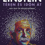 Einstein téren és időn át - Egy élet 99 részecskében - Samuel Graydon