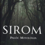 Sirom - Palóc mitológia - Szabó Tamás