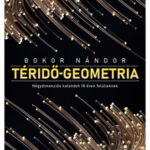 Téridő-geometria - Négydimenziós kalandok 18 éven felülieknek - Bokor Nándor