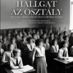 Hallgat az osztály - Öt perc néma csend Magyarországért - Igaz történet bátorságról