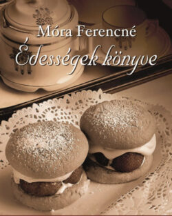 Édességek könyve - Móra Ferencné