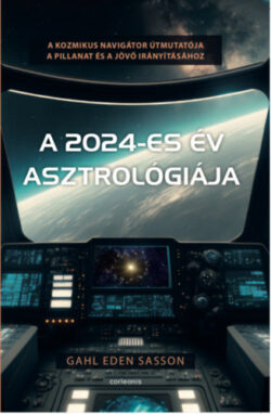 A 2024-es év asztrológiája - Gahl Edensasson
