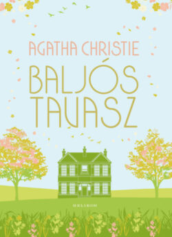 Baljós tavasz - Agatha Christie