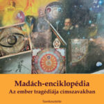 Madách-enciklopédia - Az ember tragédiája címszavakban -