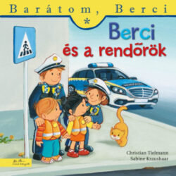 Berci és a rendőrök - Barátom