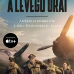 A levegő urai - filmes borítóval - Amerikai bombázók a náci Németország ellen - Donald L. Miller