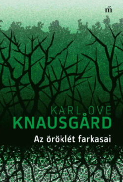 Az öröklét farkasai - Karl Ove Knausgard