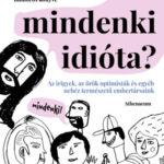 Itt tényleg mindenki idióta? - Az irigyek