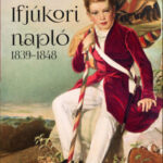 Ifjúkori napló 1839-1848 - I. Ferenc József