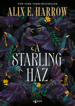 A Starling-ház - Alix E. Harrow
