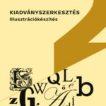 Kiadványszerkesztés 2. - Illusztrációkészítés - Énekes Ferenc