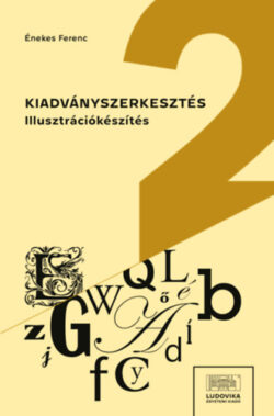 Kiadványszerkesztés 2. - Illusztrációkészítés - Énekes Ferenc