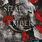 A Shadow in the Ember - Árnyék a parázsban - Hús és tűz 1. - Jennifer L. Armentrout