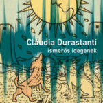 Ismerős idegenek - Claudia Durastanti