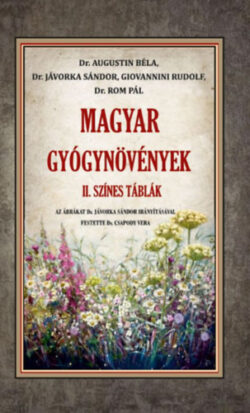 Magyar gyógynövények II. - Színes táblák - Dr. Augustin Béla